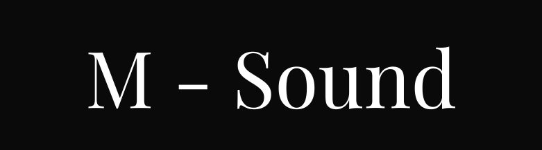 M-Sound – Viskas apie Garsą